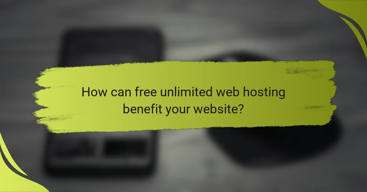 How can free unlimited web hosting benefit your website?