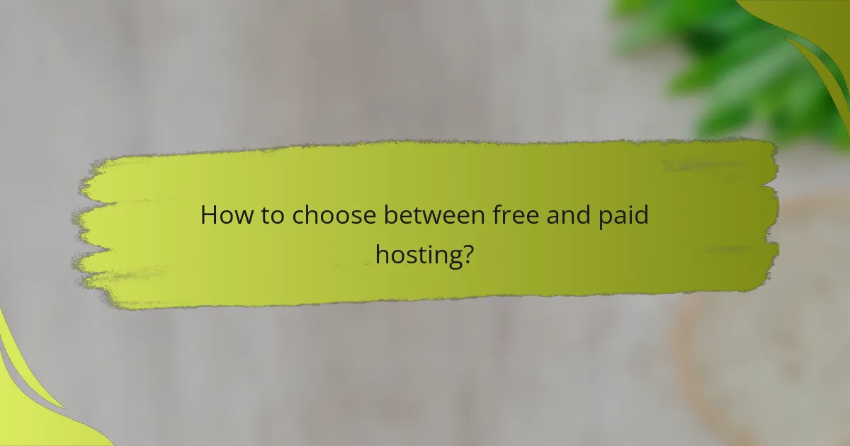 How to choose between free and paid hosting?
