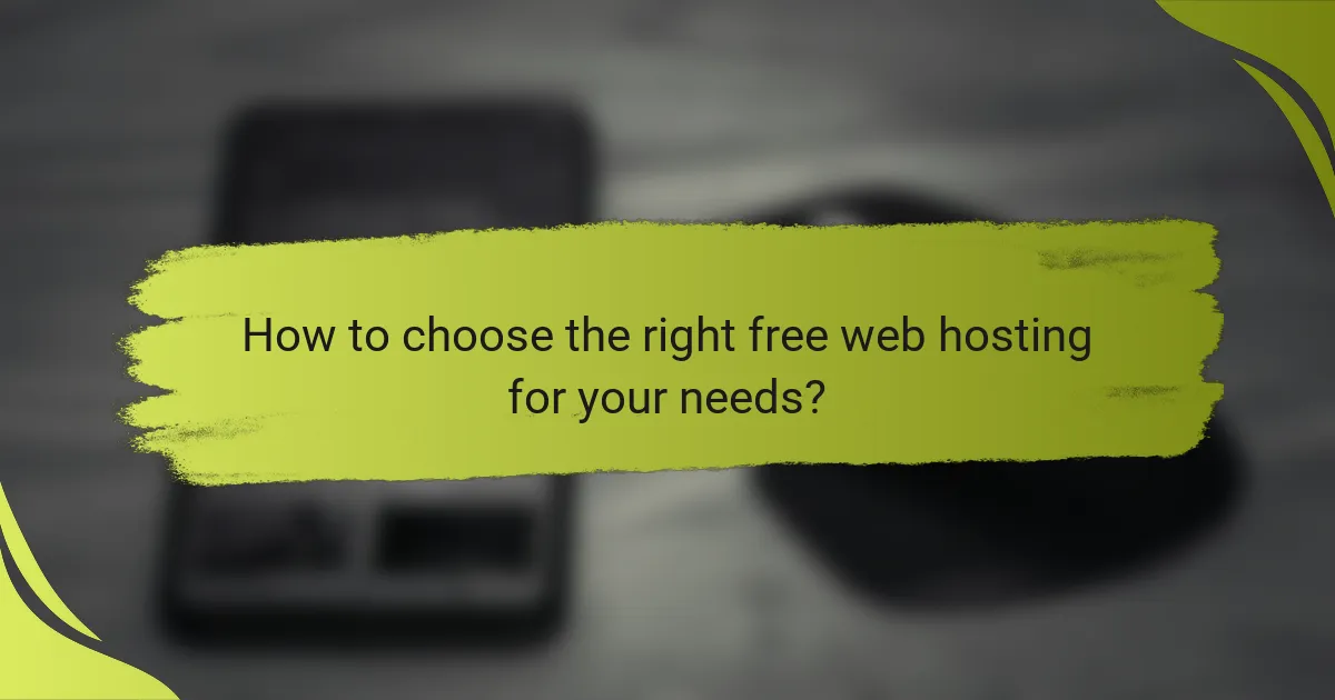 How to choose the right free web hosting for your needs?